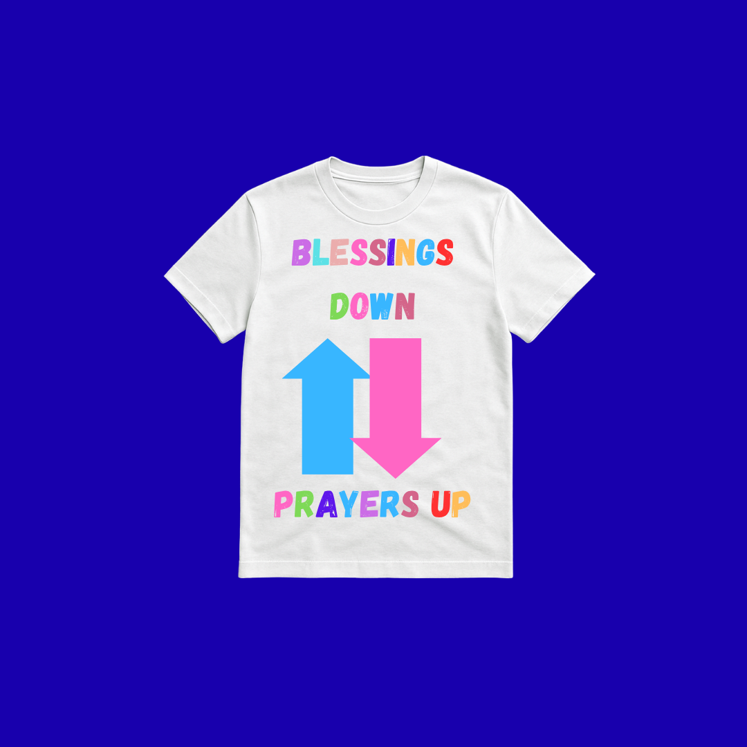A T-shirt - Prayers Up Blessings Down White short-sleeved T-shirt with multicolor writing